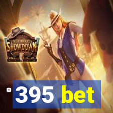 395 bet